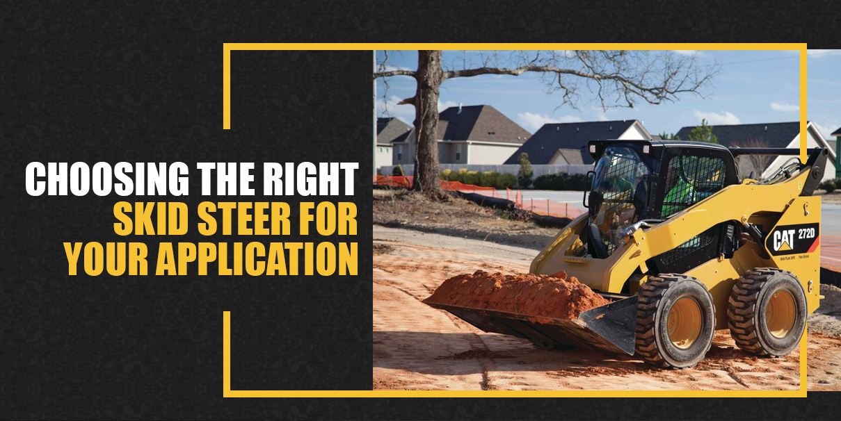 The perfect skid steer for your application