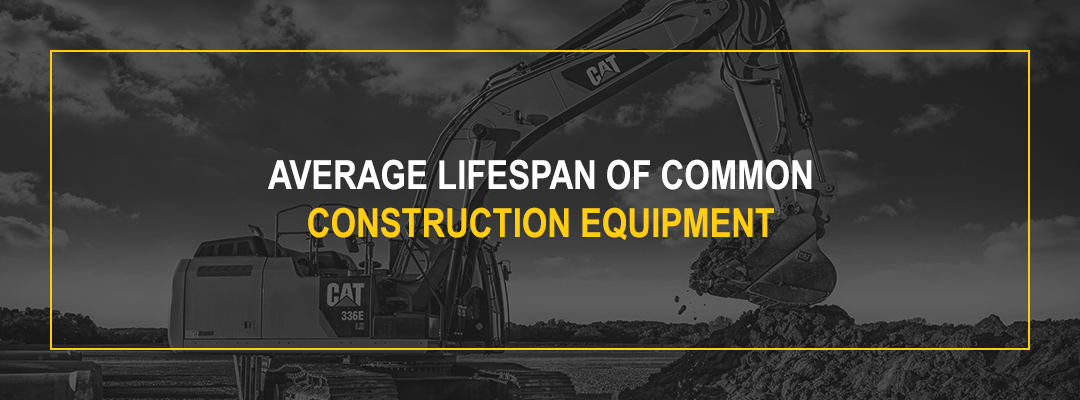 Average lifespand of common construction equipment
