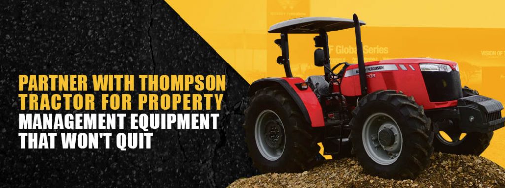 Partner with Thompson Tractor for Property