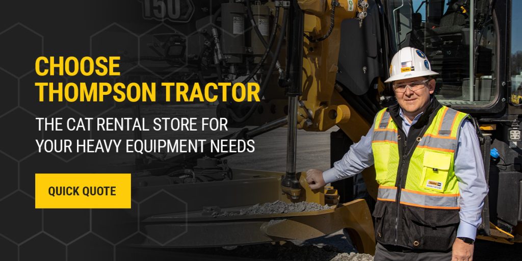 Choose Thompson Tractor — The Cat Rental Store for Your Heavy Equipment Needs