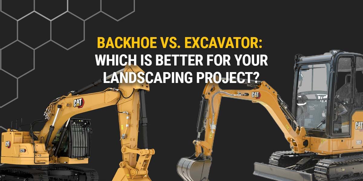 Backhoe vs. Excavator- which is better for a landscaping project