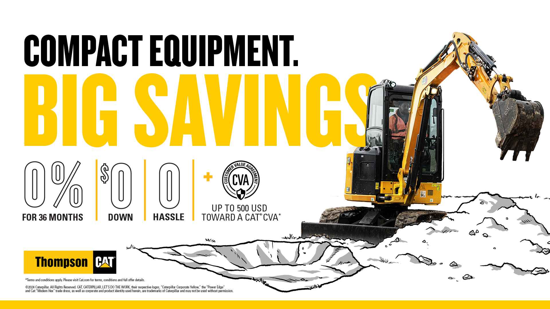 Compact Equipment. Big Savings. Thompson Tractor equipment offer 0% for 36 Months