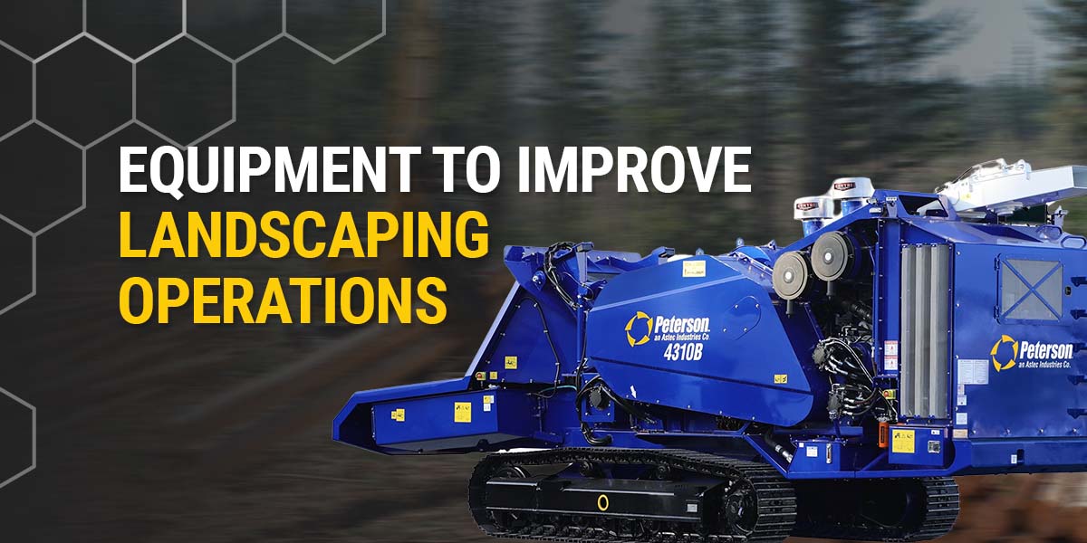 Equipment to Improve Landscaping Operations