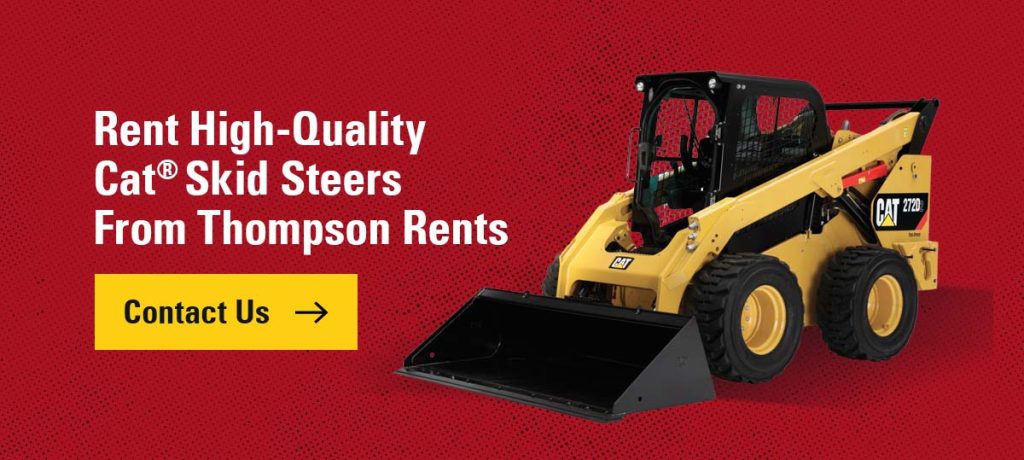 rent high quality Cat skid steers from Thompson Rents