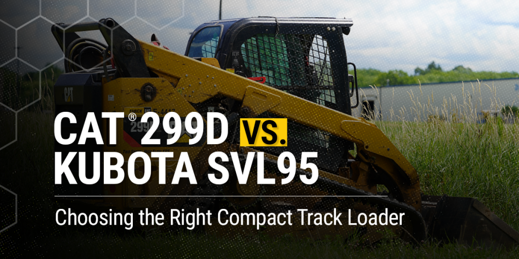 Cat® 255 vs. Kubota SVL95 — Choosing the Right Compact Track Loader